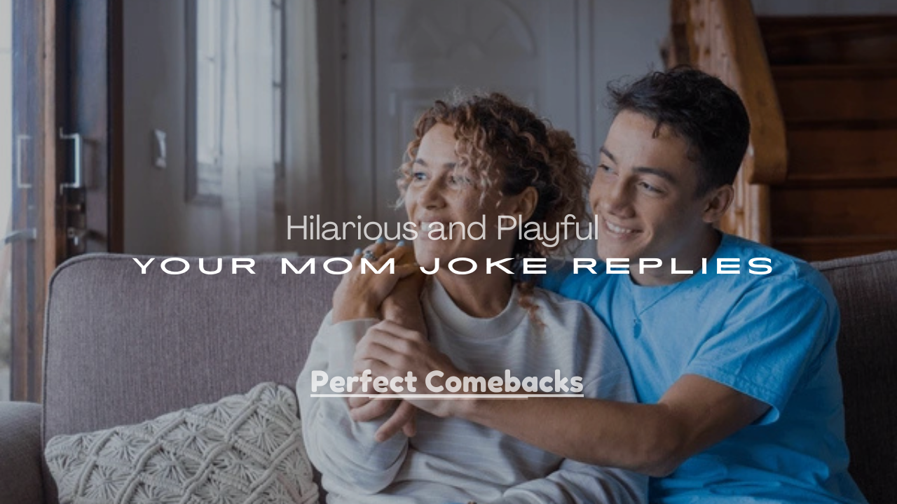 Playful Your Mom Joke Replies