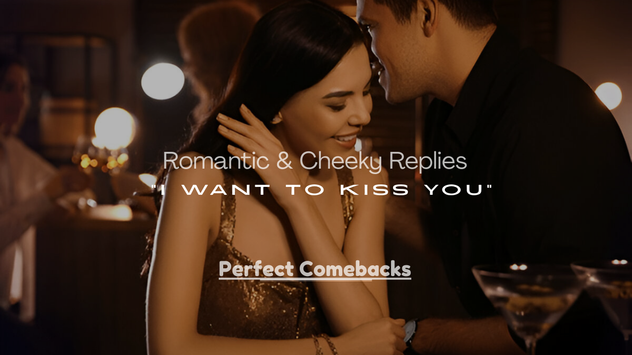 I Want to Kiss You”