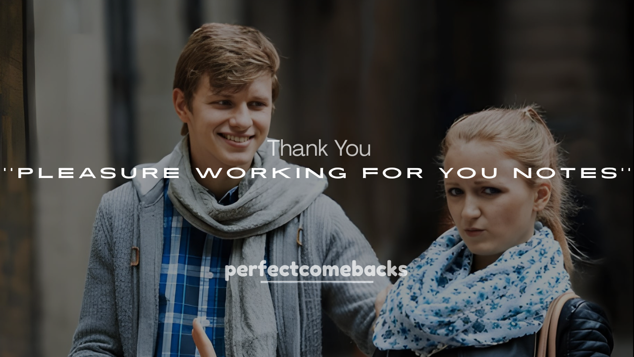 250+ Thank You and Pleasure Working for You Notes