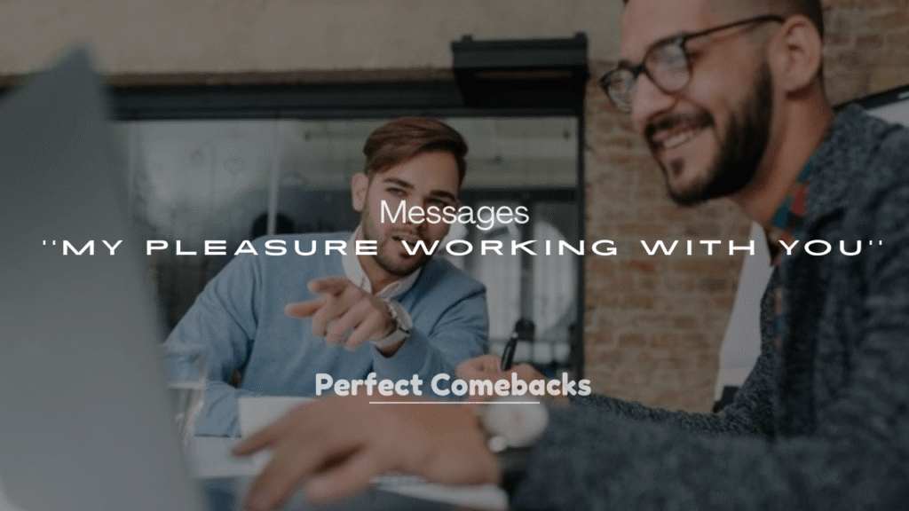 “It’s Been My Pleasure Working With You” Messages