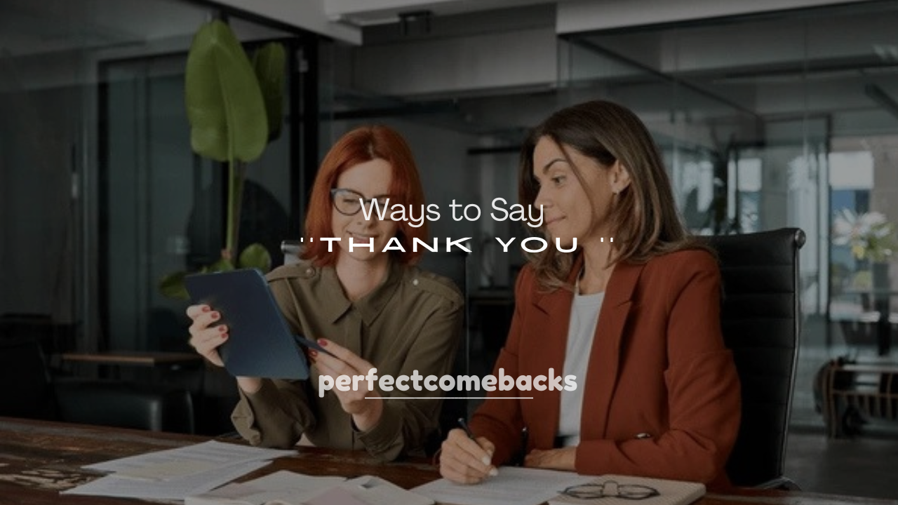 250+ Ways to Say Thank You for the Welcome