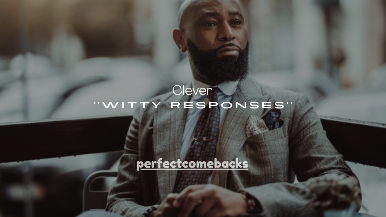 120+Clever Witty Responses to Personal Questions for Any Situation