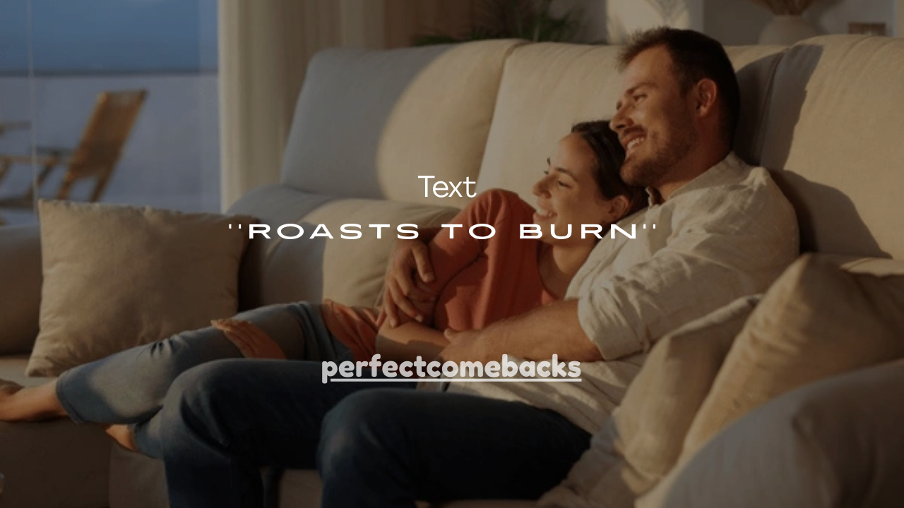 110+ Hilarious Text Roasts to Burn Anyone Instantly