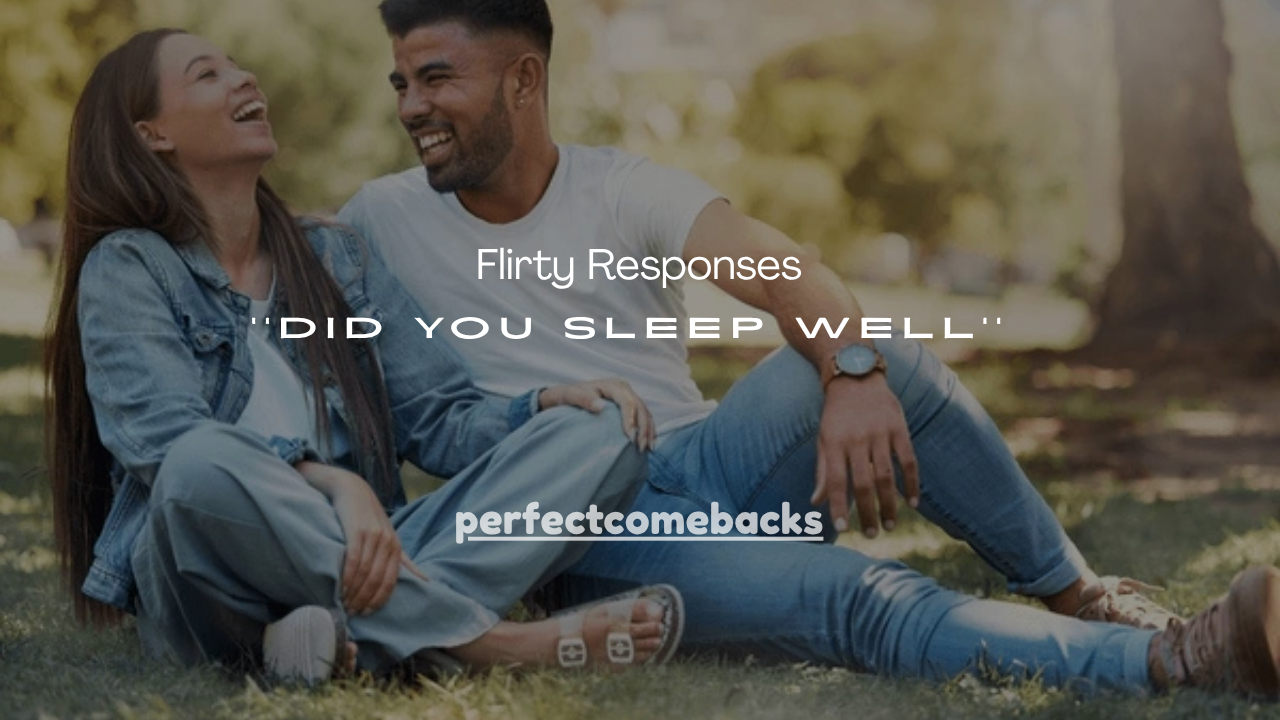 151+ Best Flirty Responses to Did You Sleep Well (Cute & Playful Replies)