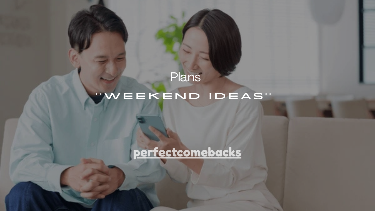 77+Best Plans This Weekend Ideas (Fun, Cheap & Productive Activities)