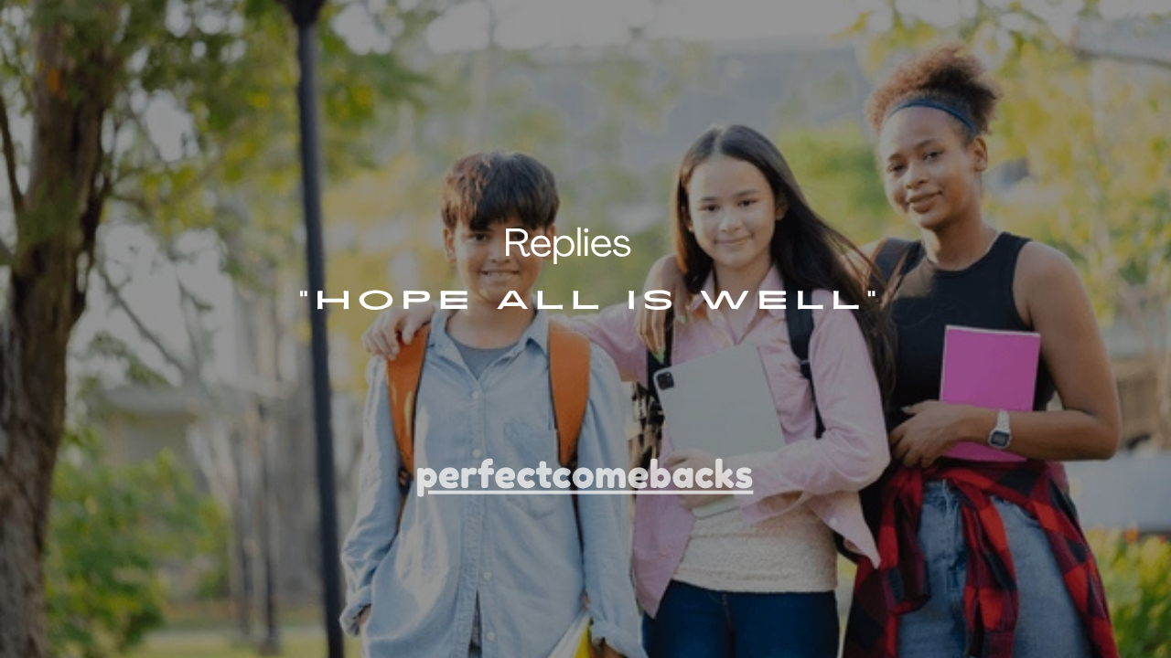 111+ Best Replies to “Hope All Is Well” You Can Use in Any Situation (2026 Guide)